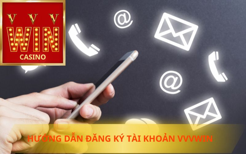 HƯỚNG DẪN ĐĂNG KÝ TÀI KHOẢN VVVWIN