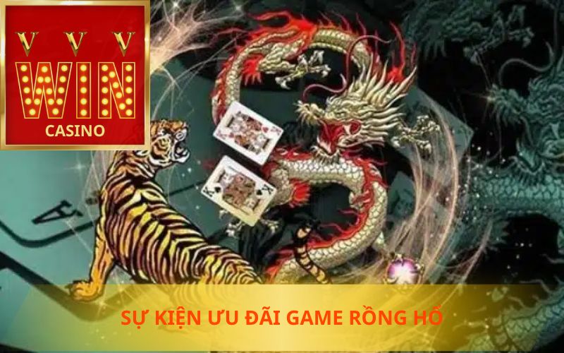 SỰ KIỆN ƯU ĐÃI GAME DRAGON TIGER TRÊN VVVWIN