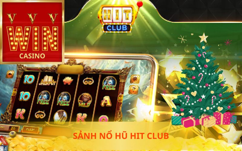 SẢNH HIT CLUB NỔ HŨ TRÊN VVVWIN